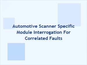 Interrogating Automotive Scanner Modules for Correlated Faults