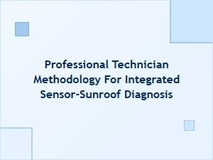 Diagnosing Integrated Sensor and Sunroof Faults